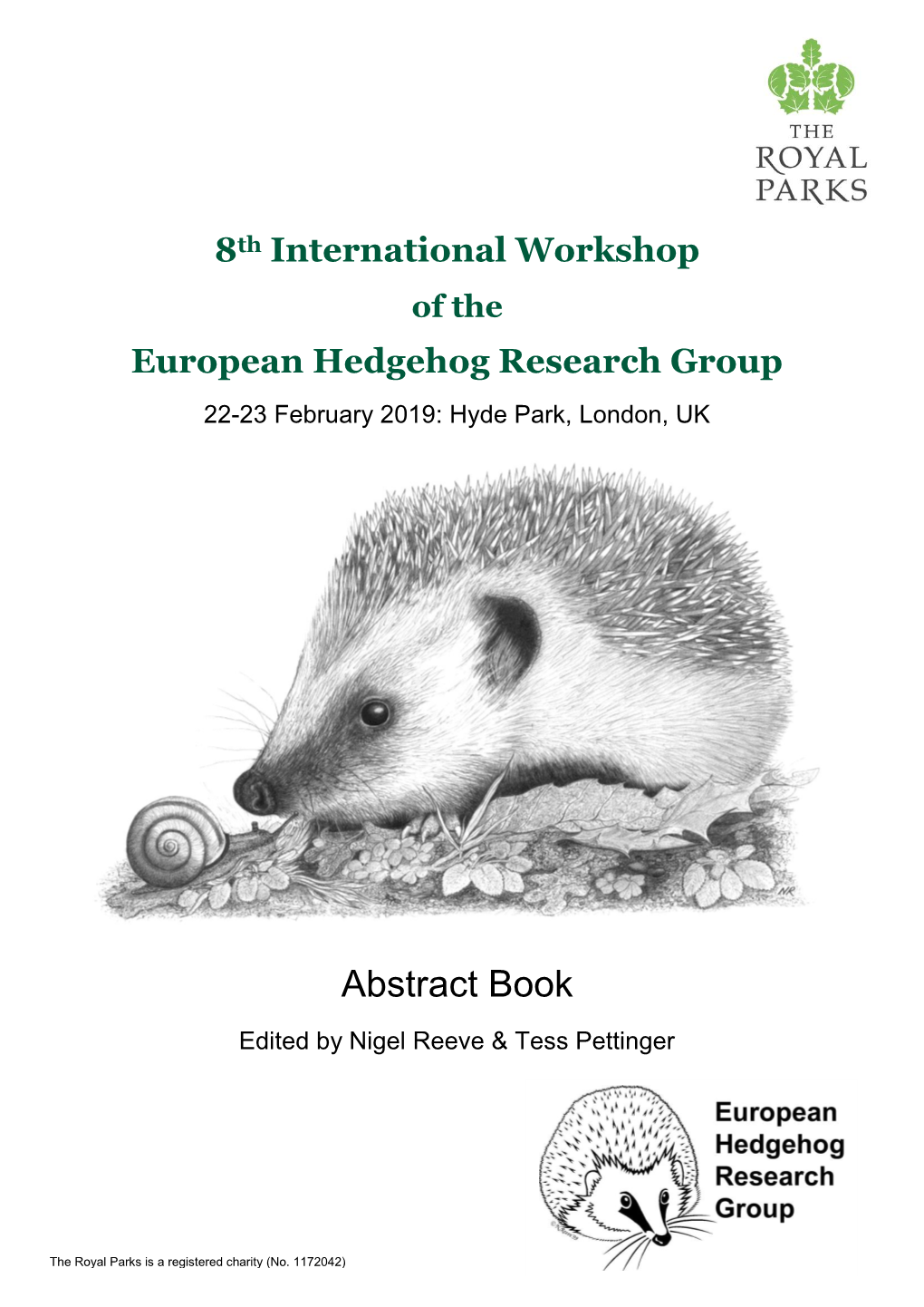 8Th International Workshop of the European Hedgehog Research Group 22-23 February 2019: Hyde Park, London, UK