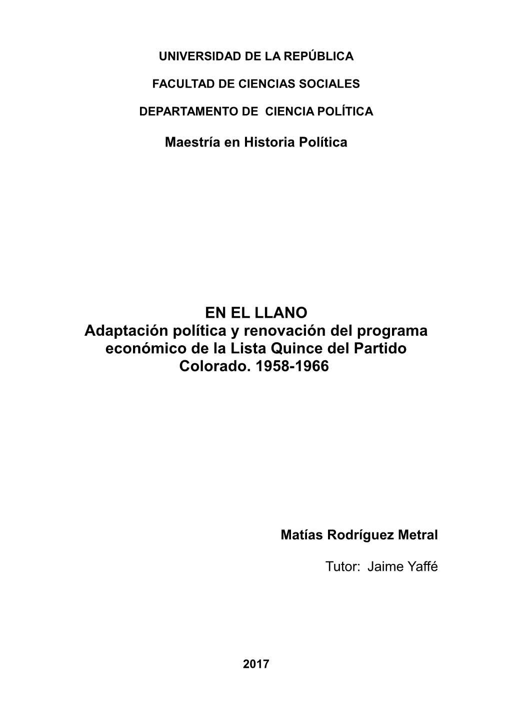 EN EL LLANO Adaptación Política Y Renovación Del Programa Económico De La Lista Quince Del Partido Colorado