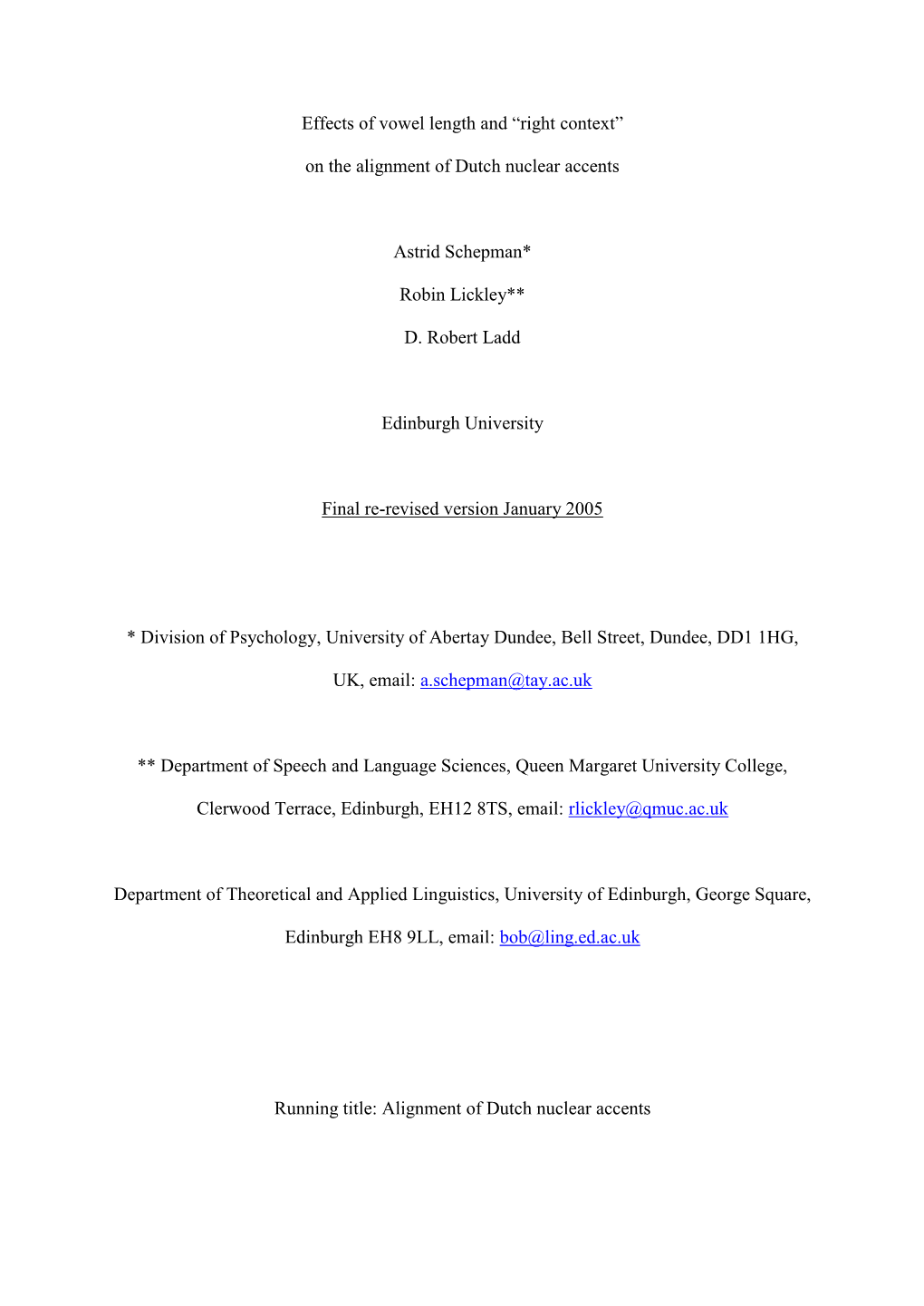 Effects of Vowel Length and "Right Context" on the Alignment of Dutch Nuclear Accents