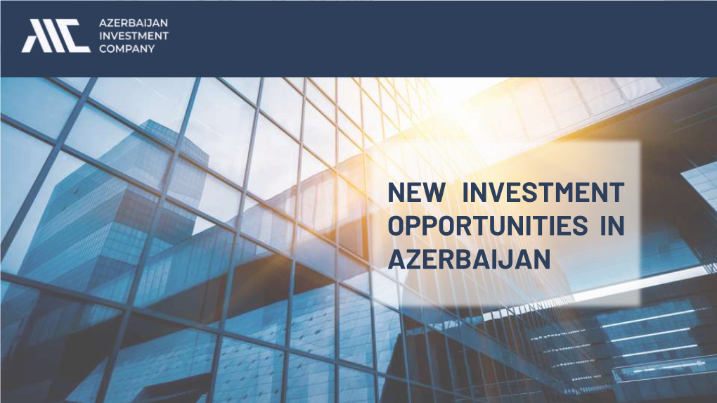 Invest in Azerbaijan Azerbaijan at a Glance