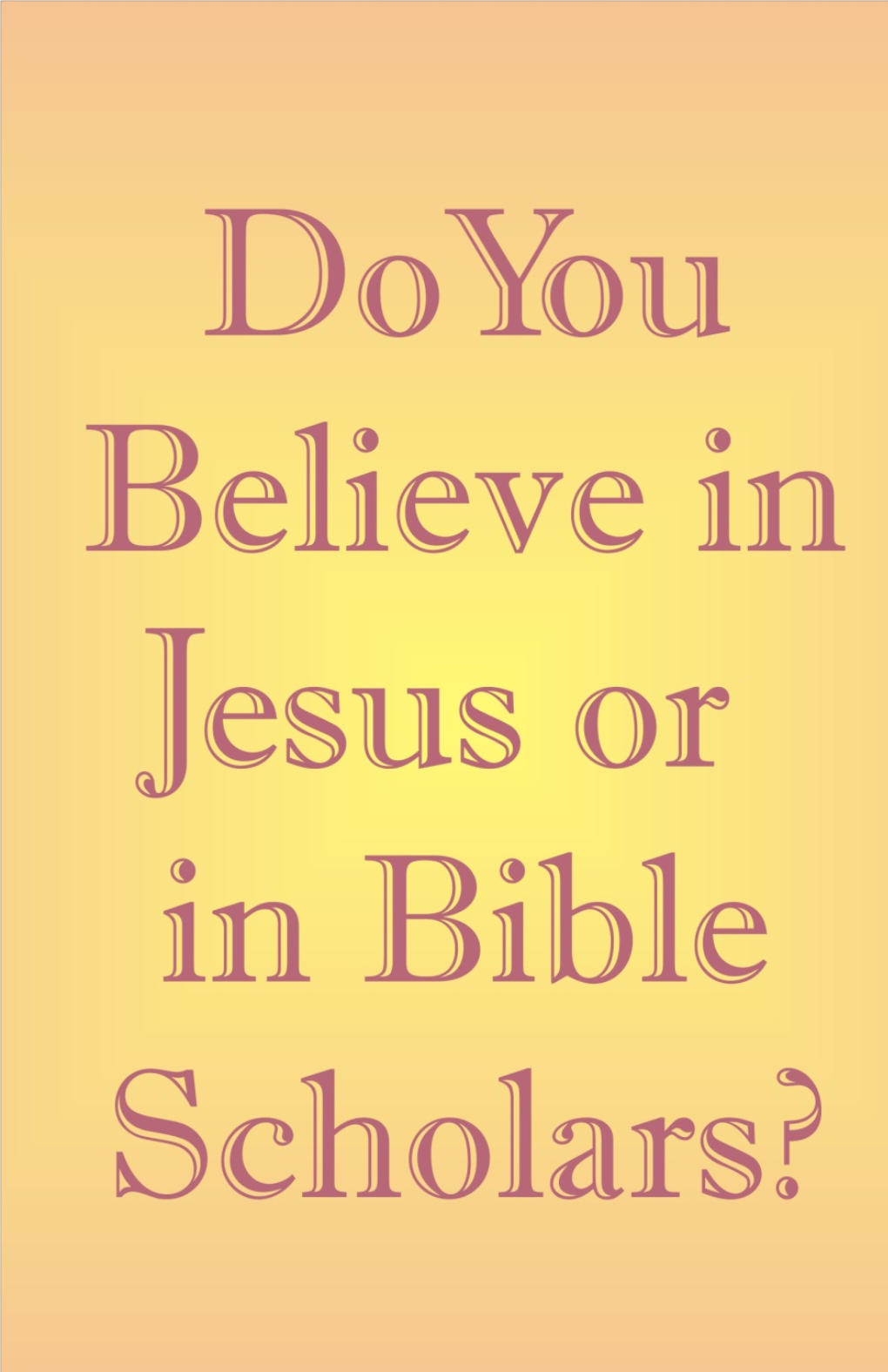 A Secret Most Believers Do Not Know