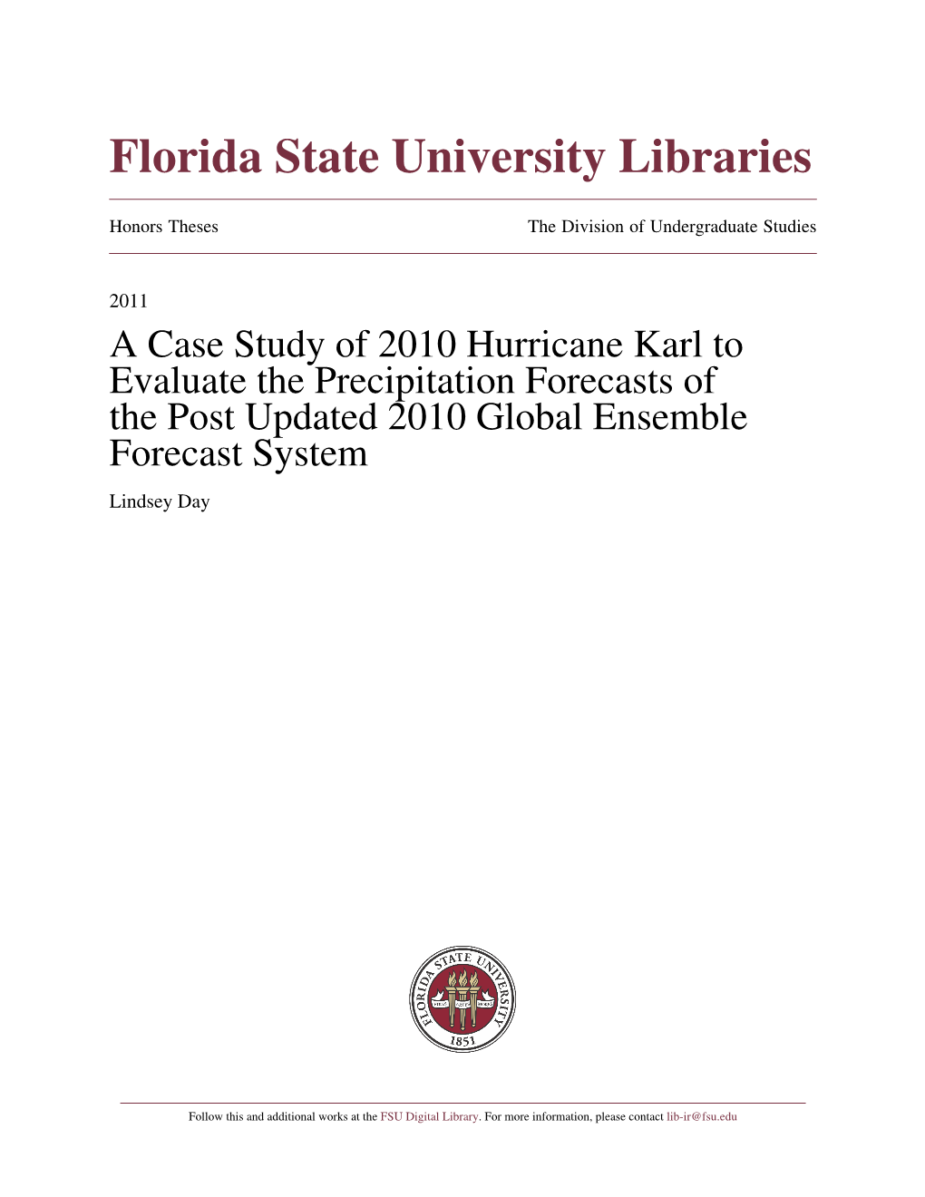 A Case Study of 2010 Hurricane Karl to Evaluate the Precipitation Forecasts of the Post Updated 2010 Global Ensemble Forecast System Lindsey Day