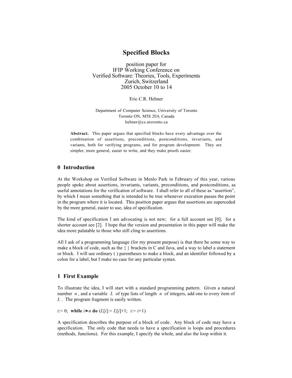 Specified Blocks Position Paper for IFIP Working Conference on Verified Software: Theories, Tools, Experiments Zurich, Switzerland 2005 October 10 to 14