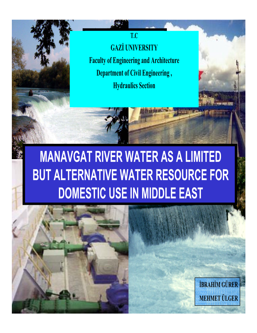 Manavgat River Water As a Limited but Alternative Water Resource for Domestic Use in Middle East