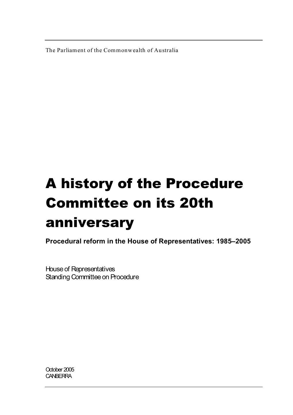 A History of the Procedure Committee on Its 20Th Anniversary