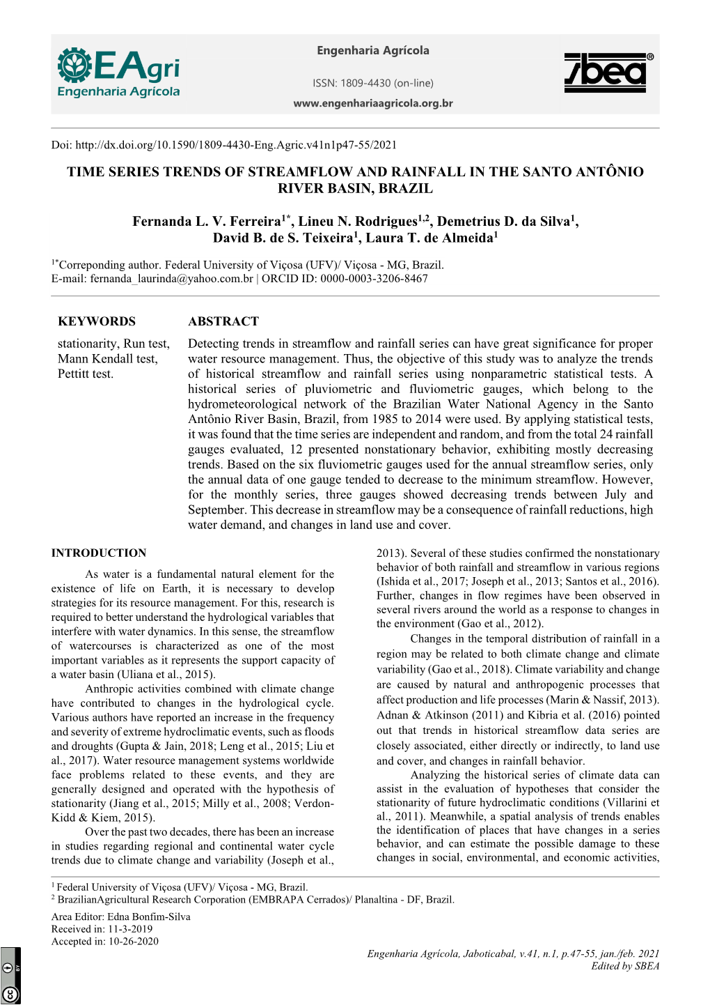 TIME SERIES TRENDS of STREAMFLOW and RAINFALL in the SANTO ANTÔNIO RIVER BASIN, BRAZIL Fernanda L. V. Ferreira1*, Lineu N. Rodr