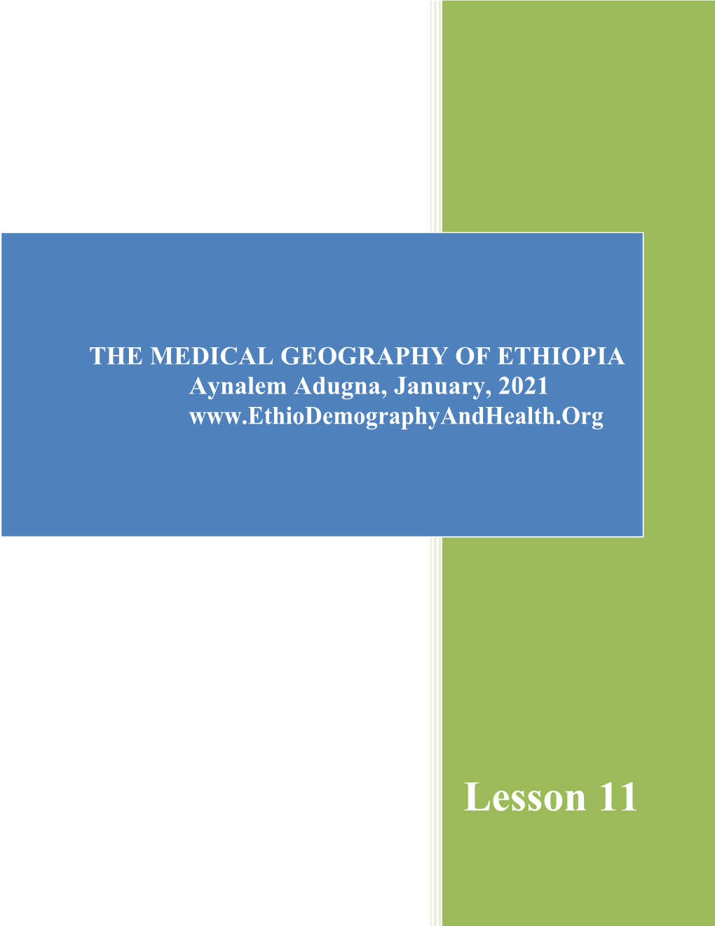 THE MEDICAL GEOGRAPHY of ETHIOPIA Aynalem Adugna, January, 2021