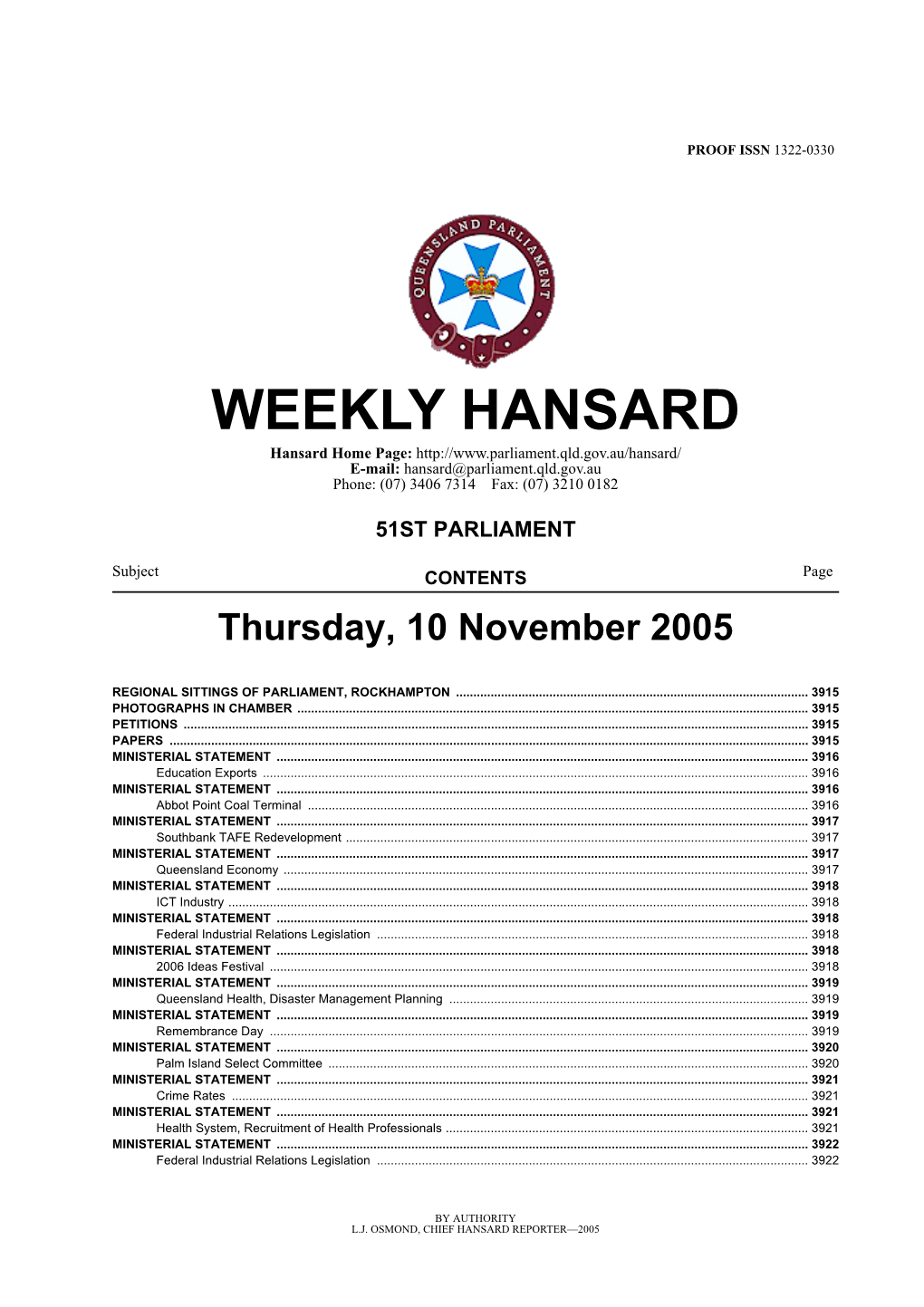 WEEKLY HANSARD Hansard Home Page: E-Mail: Hansard@Parliament.Qld.Gov.Au Phone: (07) 3406 7314 Fax: (07) 3210 0182