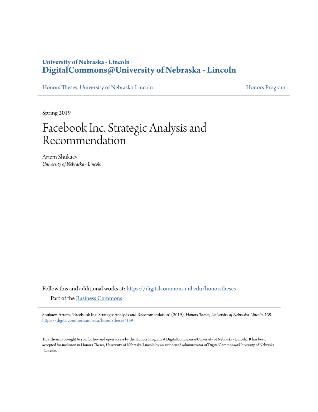 Facebook Inc. Strategic Analysis and Recommendation Artem Shukaev University of Nebraska - Lincoln