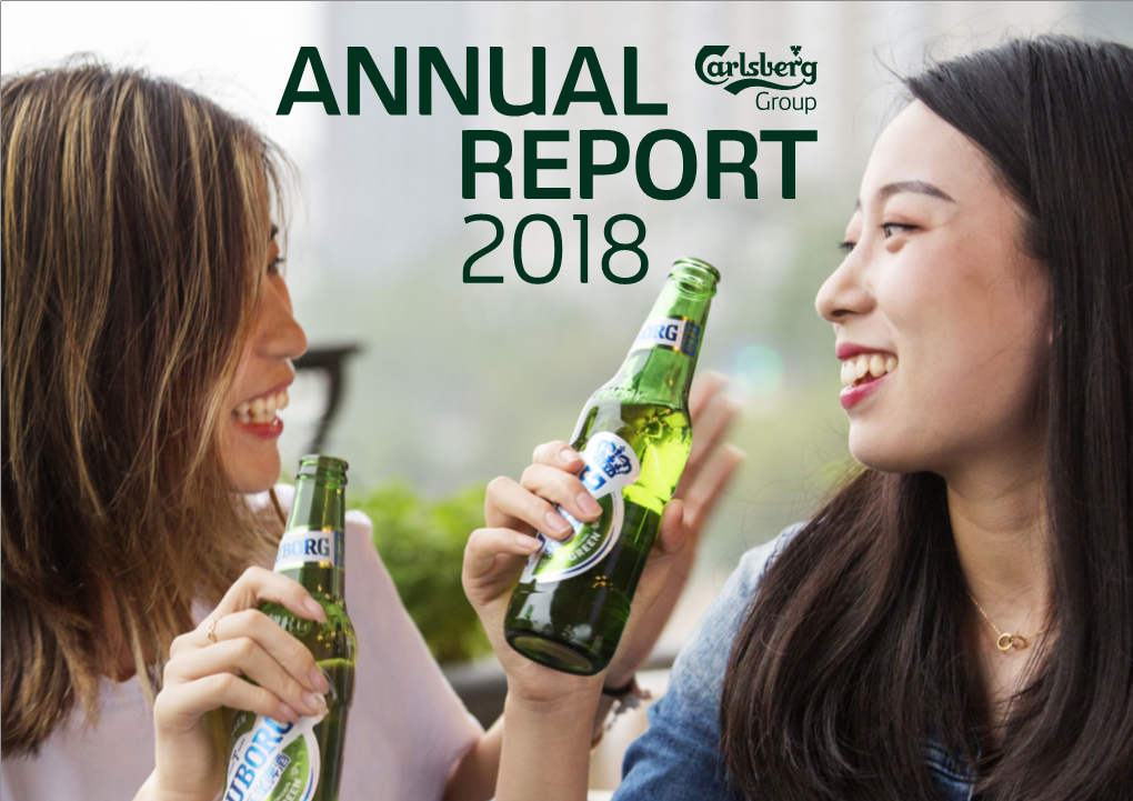 Carlsberg Group Annual Report 2018 Letter from the Chairman & the Ceo 2 Management Financial Review Statements