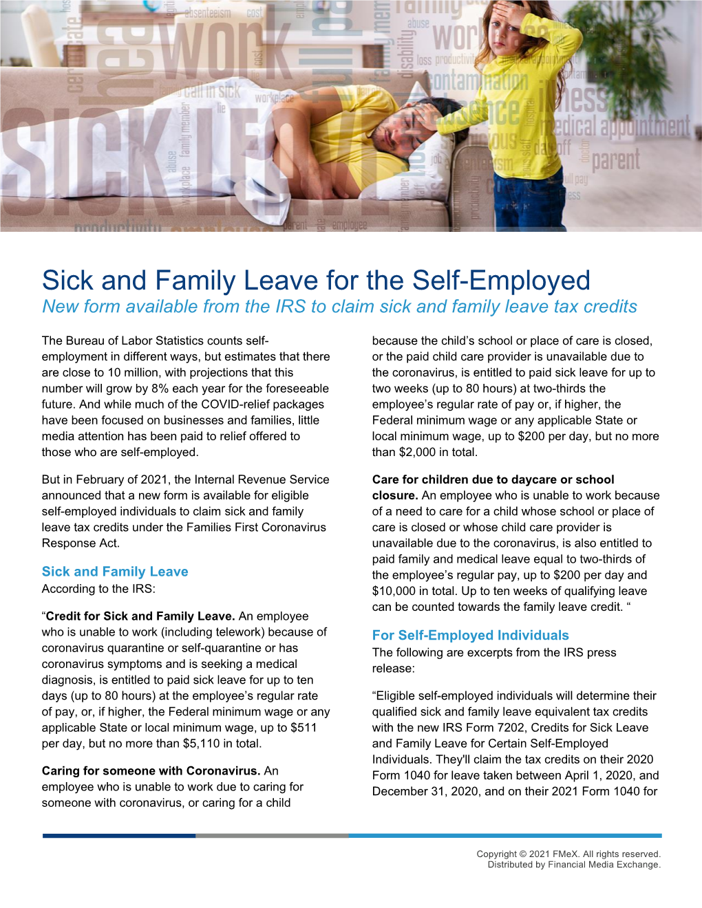 Sick and Family Leave for the Self-Employed New Form Available from the IRS to Claim Sick and Family Leave Tax Credits