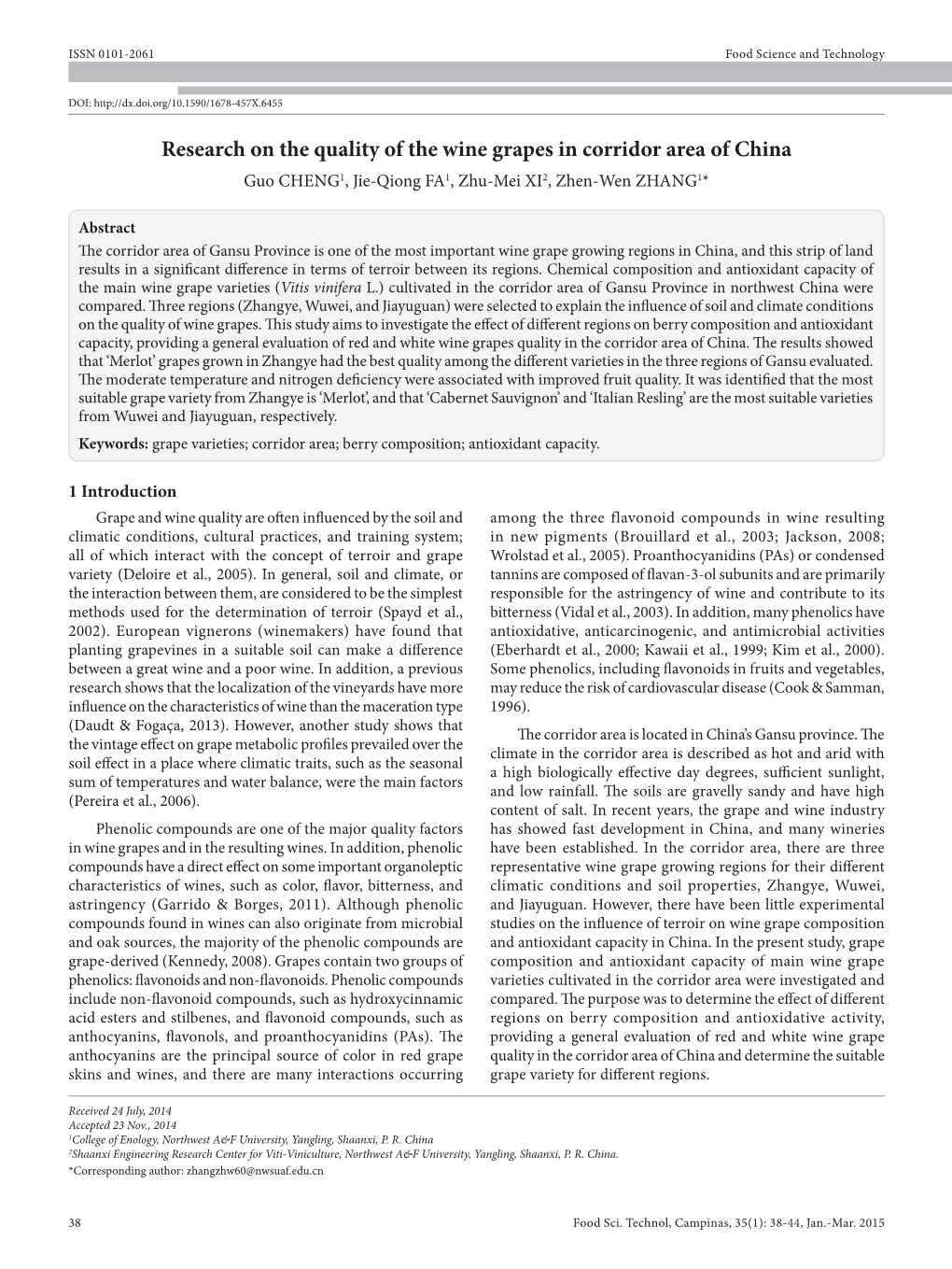 Research on the Quality of the Wine Grapes in Corridor Area of China Guo CHENG1, Jie-Qiong FA1, Zhu-Mei XI2, Zhen-Wen ZHANG1*