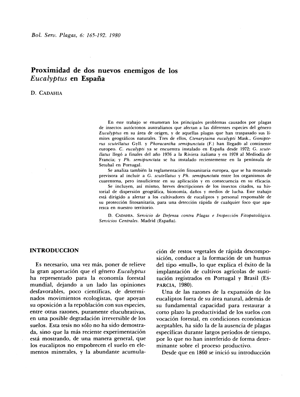 Proximidad De Dos Nuevos Enemigos De Los Eucalyptus En España