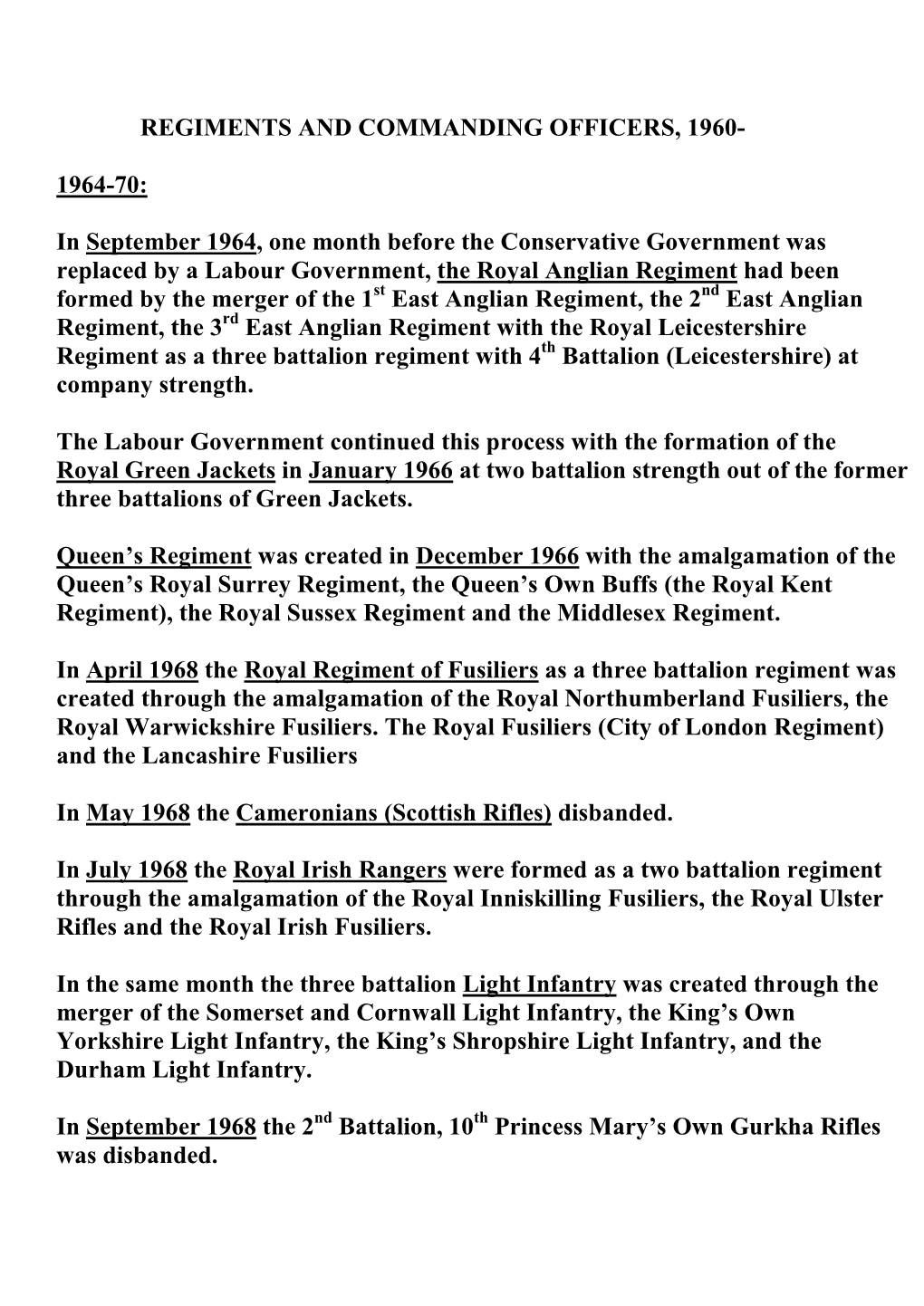 REGIMENTS and COMMANDING OFFICERS, 1960- 1964-70: in September 1964, One Month Before the Conservative Government Was Replaced B