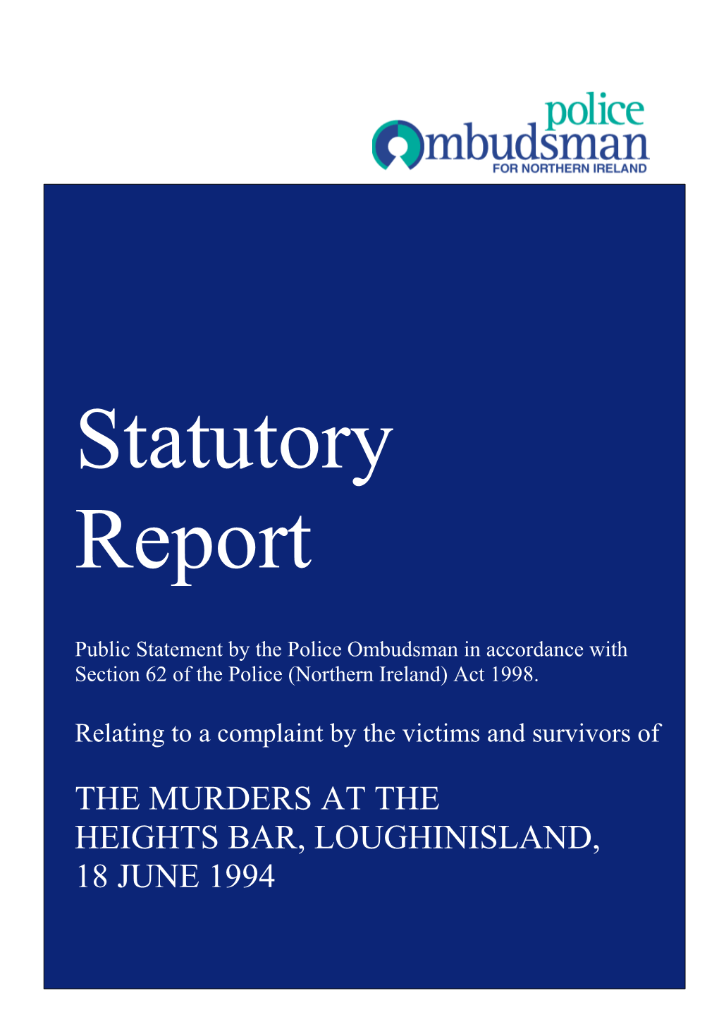 Murders Murders at the at Heights the Bar, Loughinisland on 18 June 1994 Heights Bar, Loughinisland, 18 June 1994