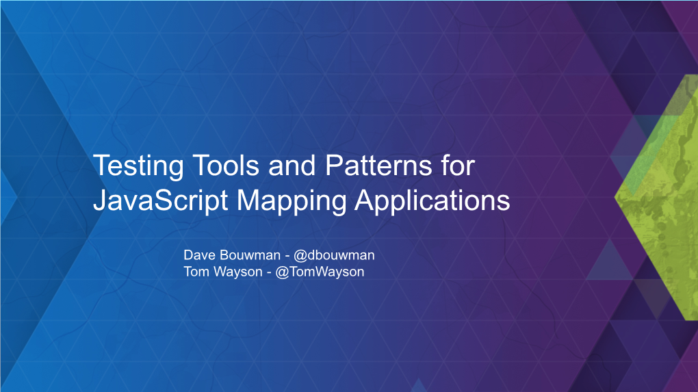 Testing Tools and Patterns for Javascript Mapping Applications