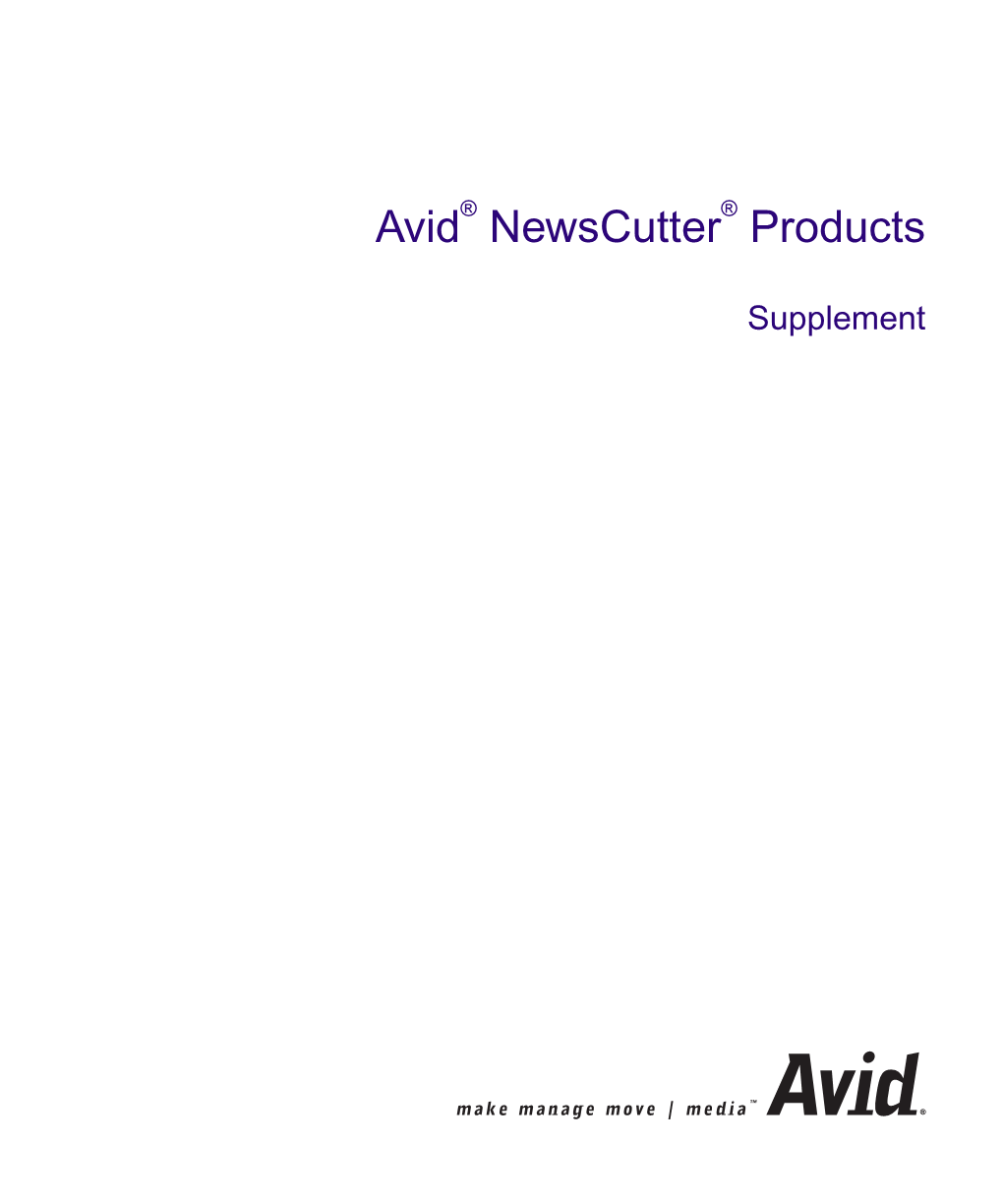 Avid Newscutter Products Supplement• 0130-07013-01 • March 2005