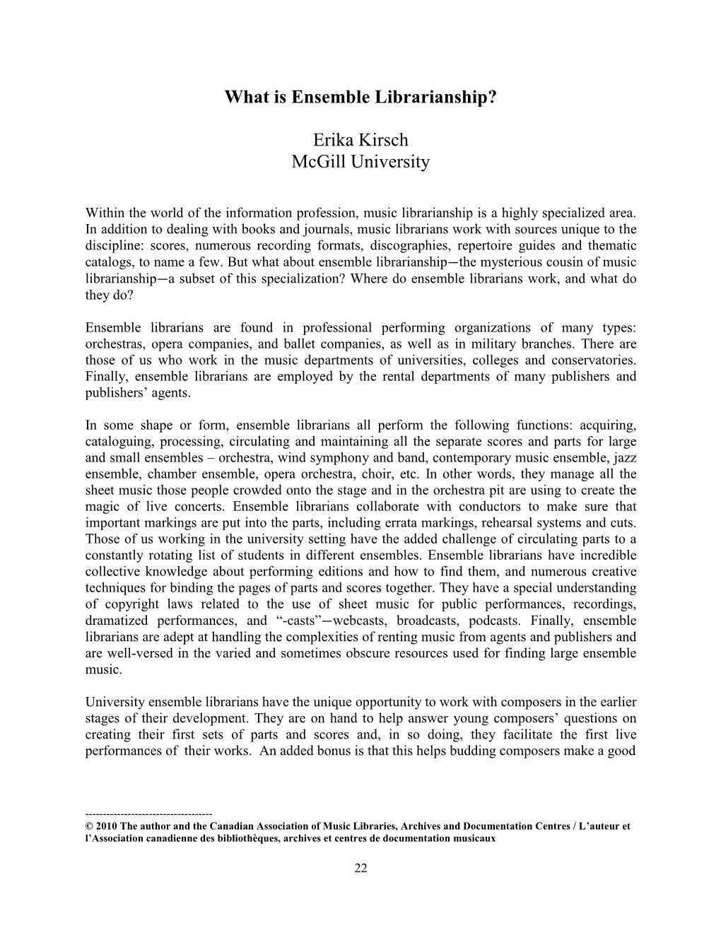 What Is Ensemble Librarianship? Erika Kirsch Mcgill University