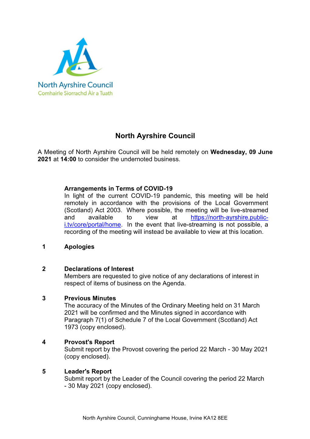 A Meeting of North Ayrshire Council Will Be Held Remotely on Wednesday, 09 June 2021 at 14:00 to Consider the Undernoted Business