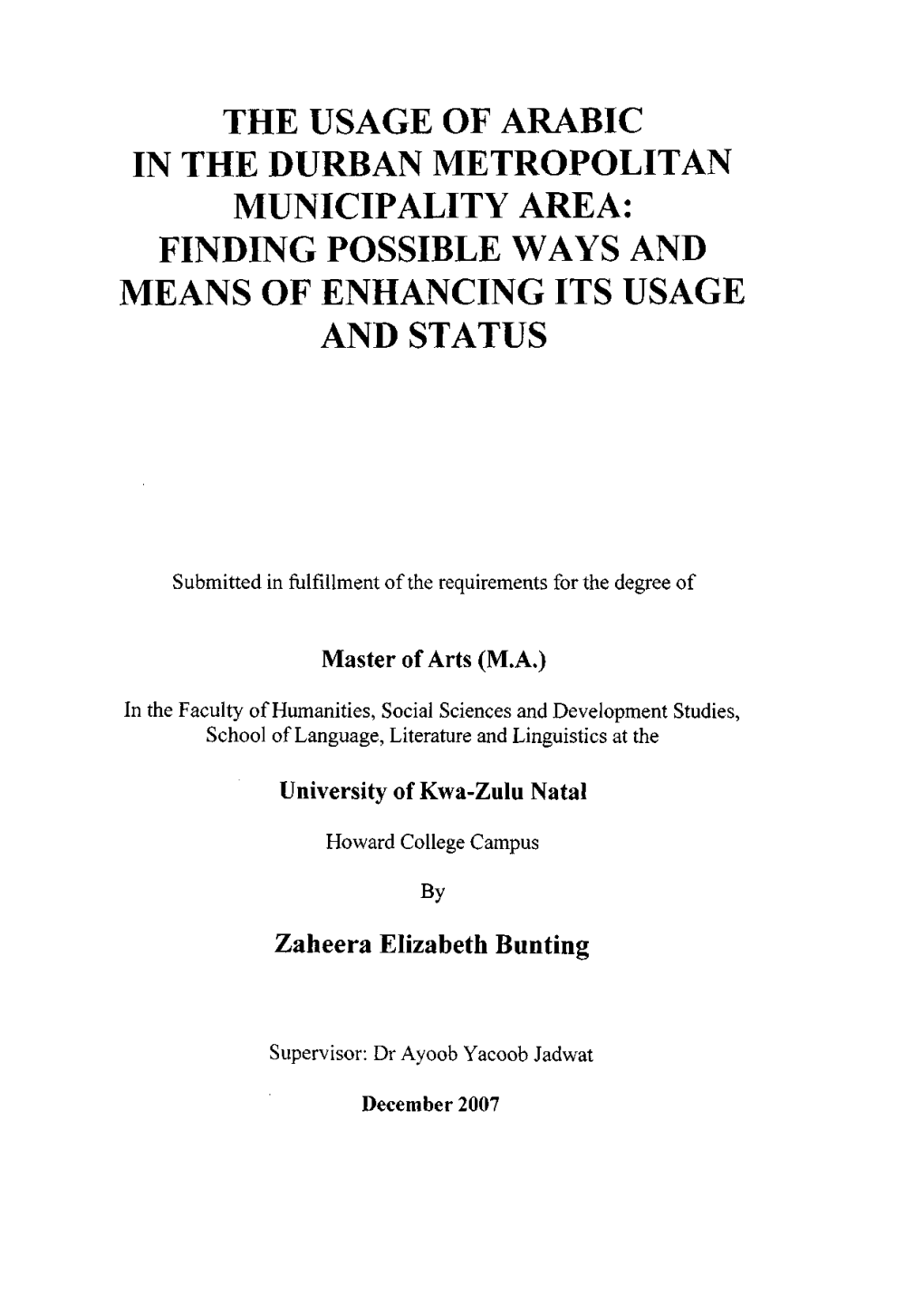 The Usage of Arabic in the Durban Metropolitan Municipality Area: Finding Possible Ways and Means of Enhancing Its Usage and Status