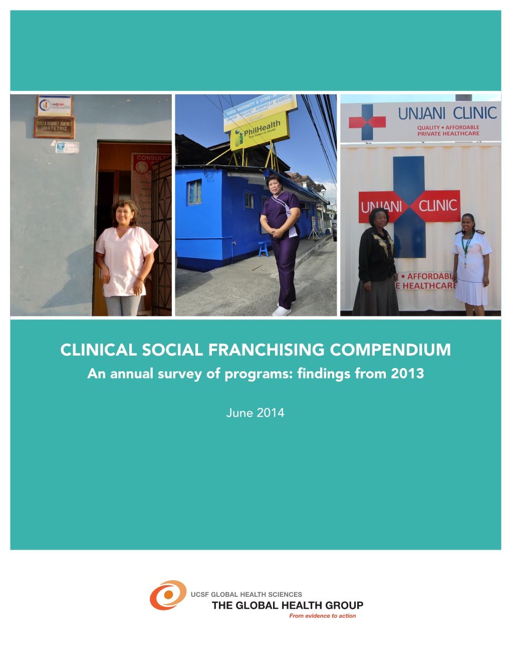 CLINICAL SOCIAL FRANCHISING COMPENDIUM an Annual Survey of Programs: Findings from 2013