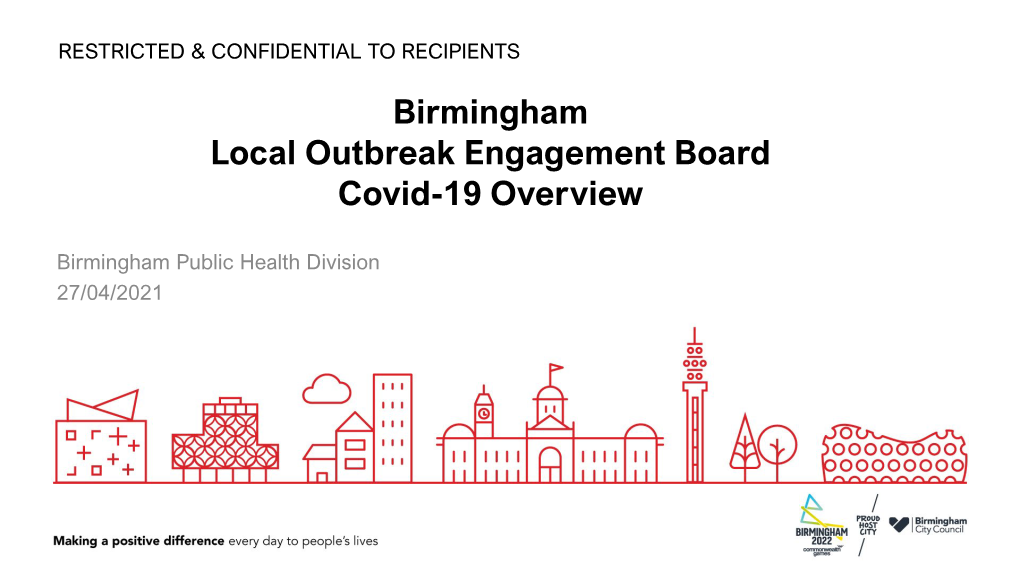 Birmingham Local Outbreak Engagement Board Covid-19 Overview