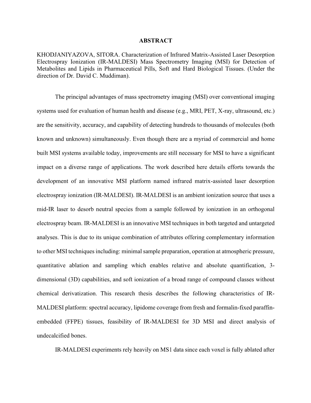 ABSTRACT KHODJANIYAZOVA, SITORA. Characterization of Infrared Matrix-Assisted Laser Desorption Electrospray Ionization