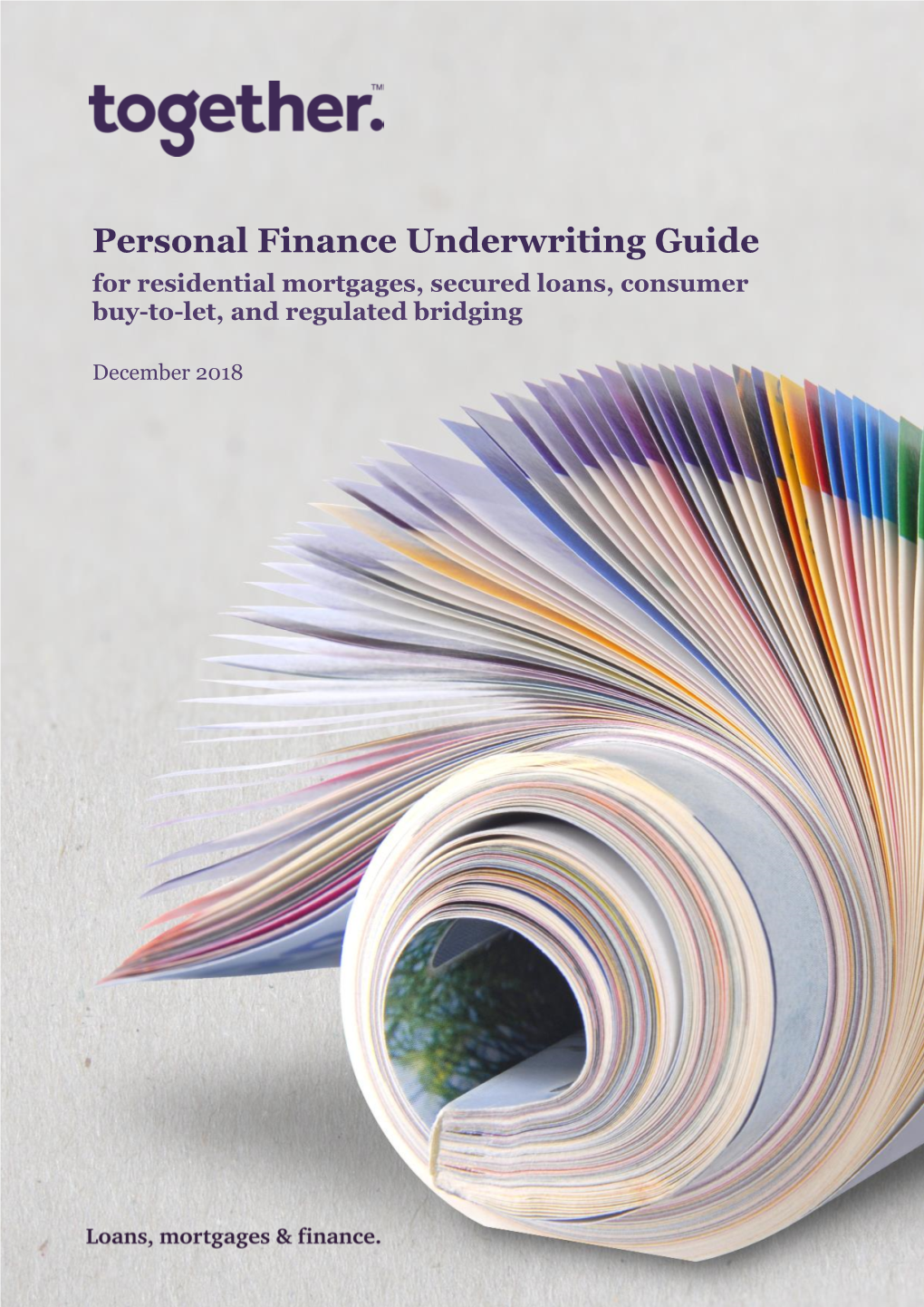 Personal Finance Underwriting Guide for Residential Mortgages, Secured Loans, Consumer Buy-To-Let, and Regulated Bridging