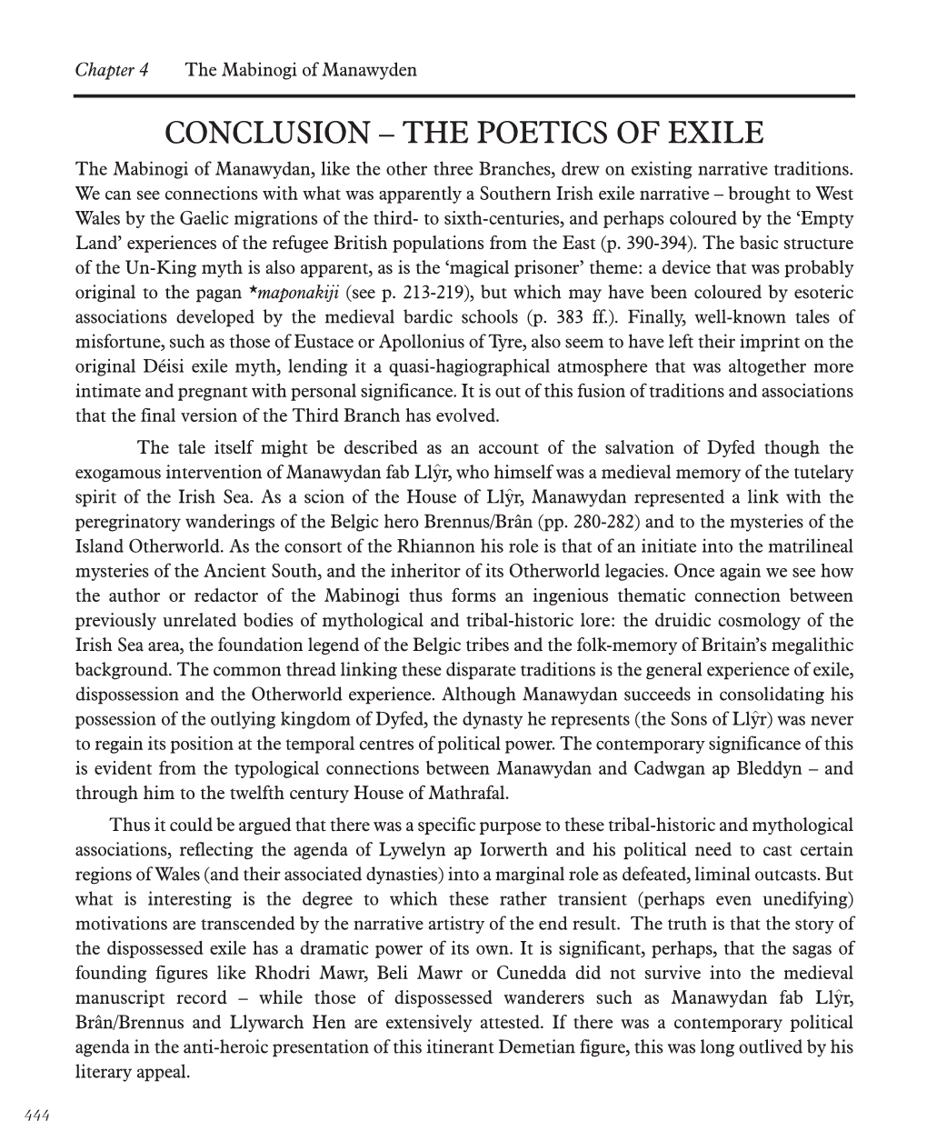 CONCLUSION – the POETICS of EXILE the Mabinogi of Manawydan, Like the Other Three Branches, Drew on Existing Narrative Traditions