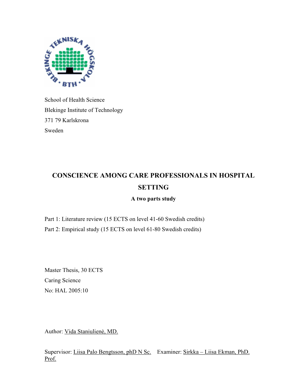 CONSCIENCE AMONG CARE PROFESSIONALS in HOSPITAL SETTING a Two Parts Study