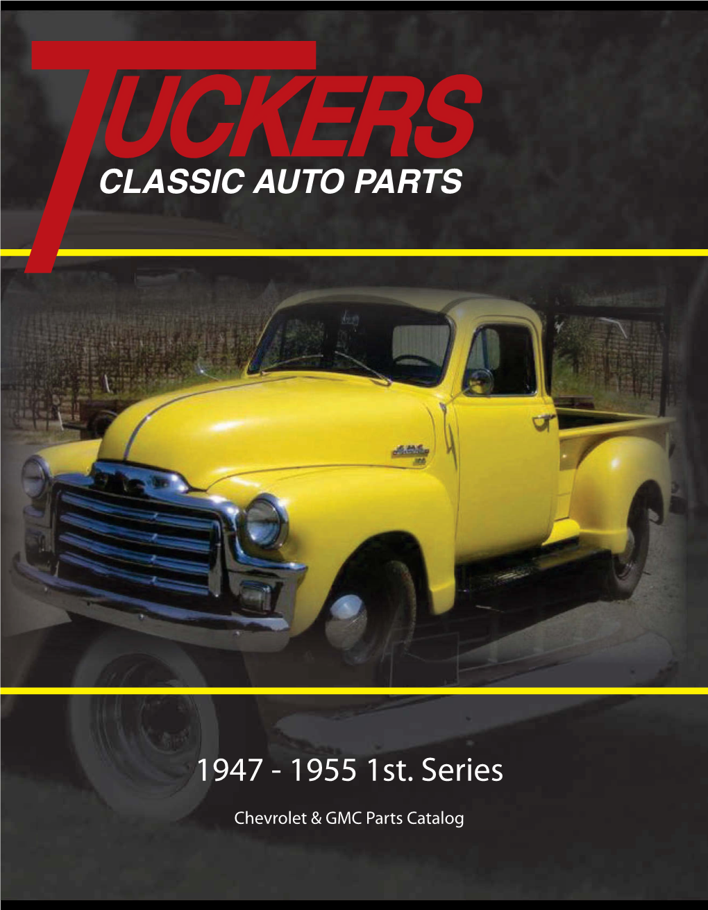 Tuckers Classic Auto Parts 1947-1955 1St. Series Chevrolet & GMC Truck Parts Catalog Link
