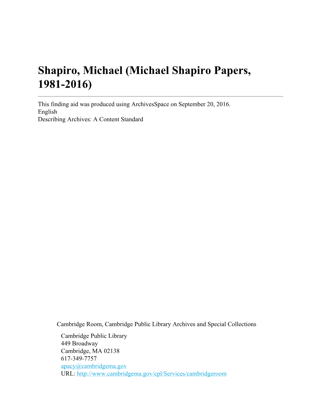 Shapiro, Michael (Michael Shapiro Papers, 1981-2016)