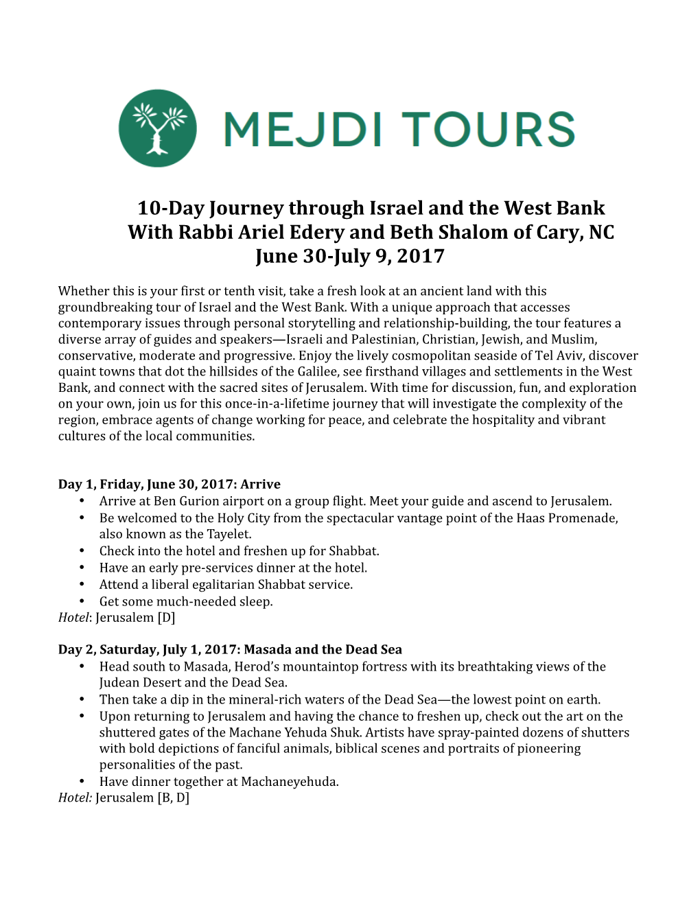Day Journey Through Israel and the West Bank with Rabbi Ariel Edery and Beth Shalom of Cary, NC June 30-July 9, 2017