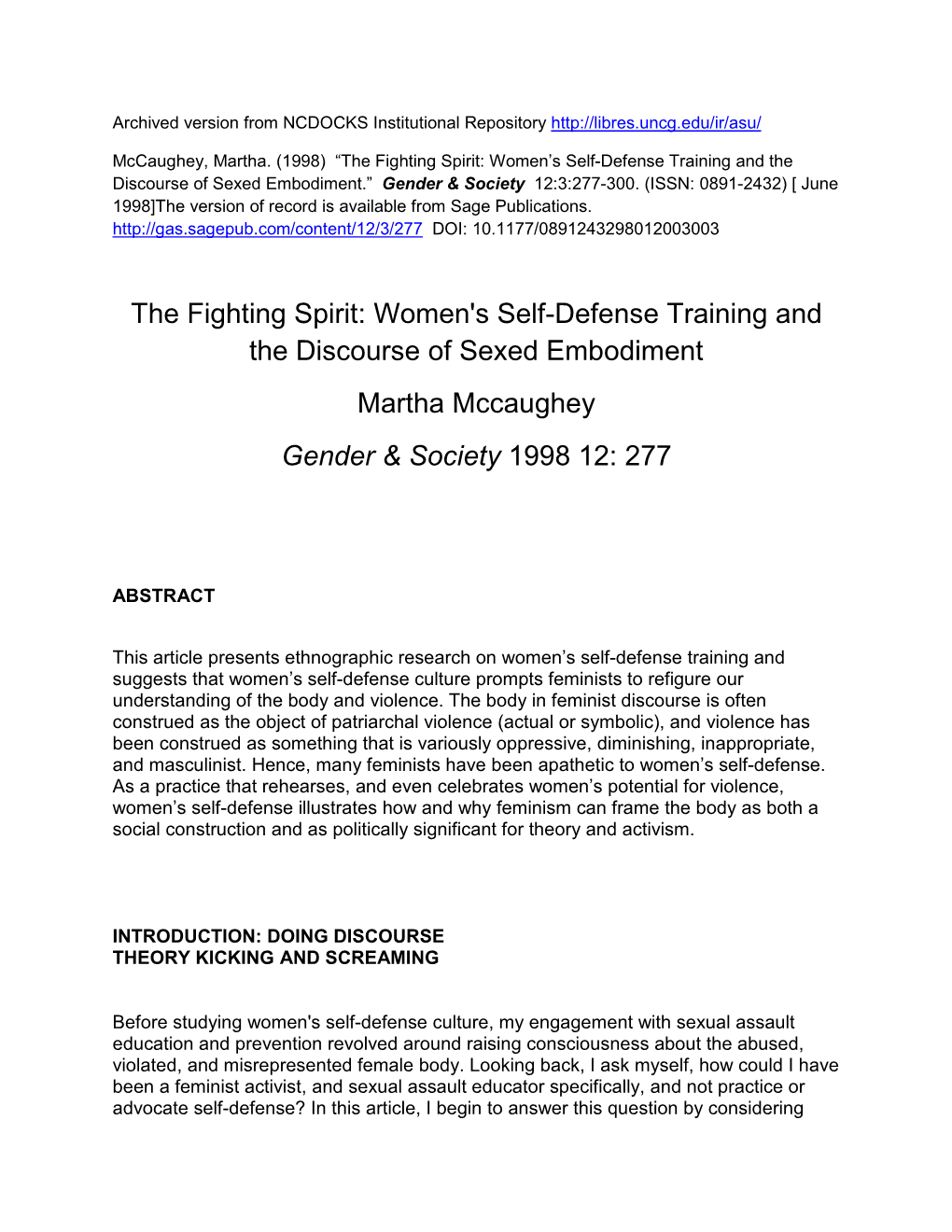 The Fighting Spirit: Women’S Self-Defense Training and the Discourse of Sexed Embodiment.” Gender & Society 12:3:277-300
