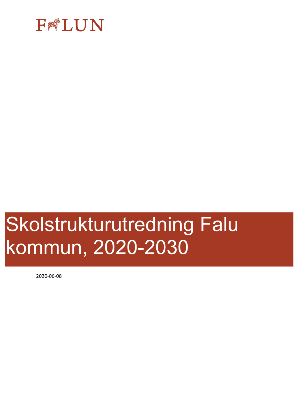 Skolstrukturutredning Falu Kommun, 2020-2030