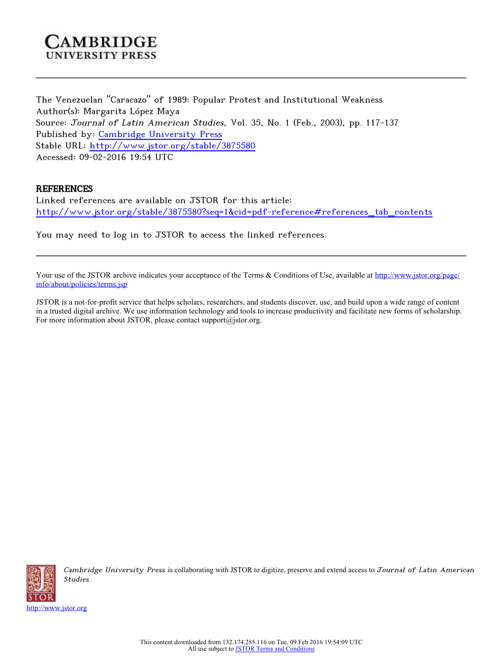 The Venezuelan "Caracazo" of 1989: Popular Protest and Institutional Weakness Author(S): Margarita López Maya Source: Journal of Latin American Studies, Vol