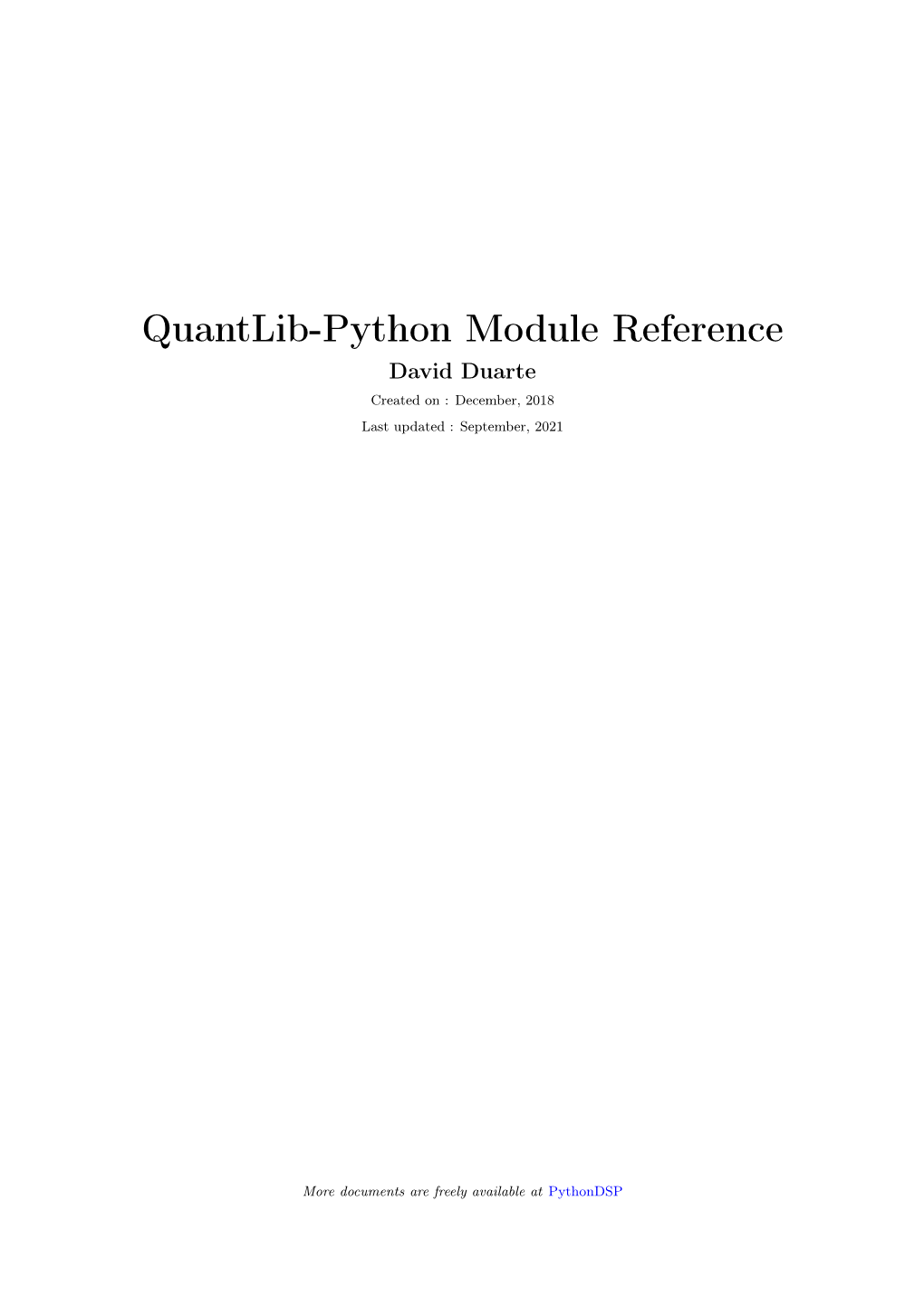 Quantlib-Python Module Reference David Duarte Created on : December, 2018 Last Updated : September, 2021