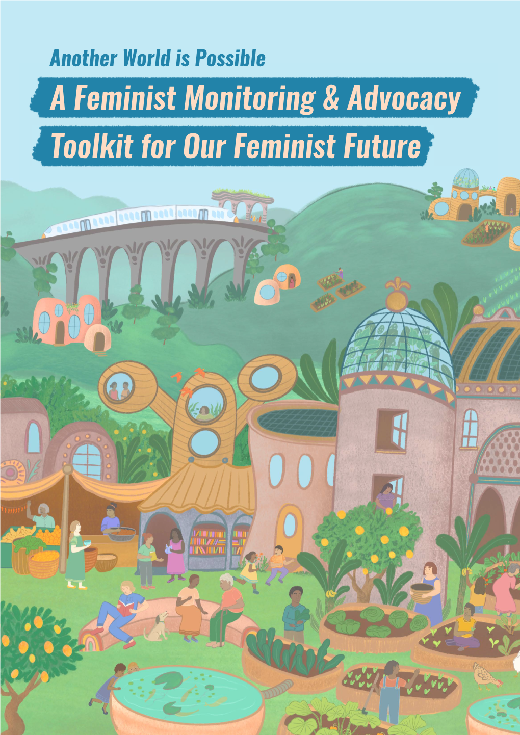 A Feminist Monitoring & Advocacy Toolkit for Our Feminist Future