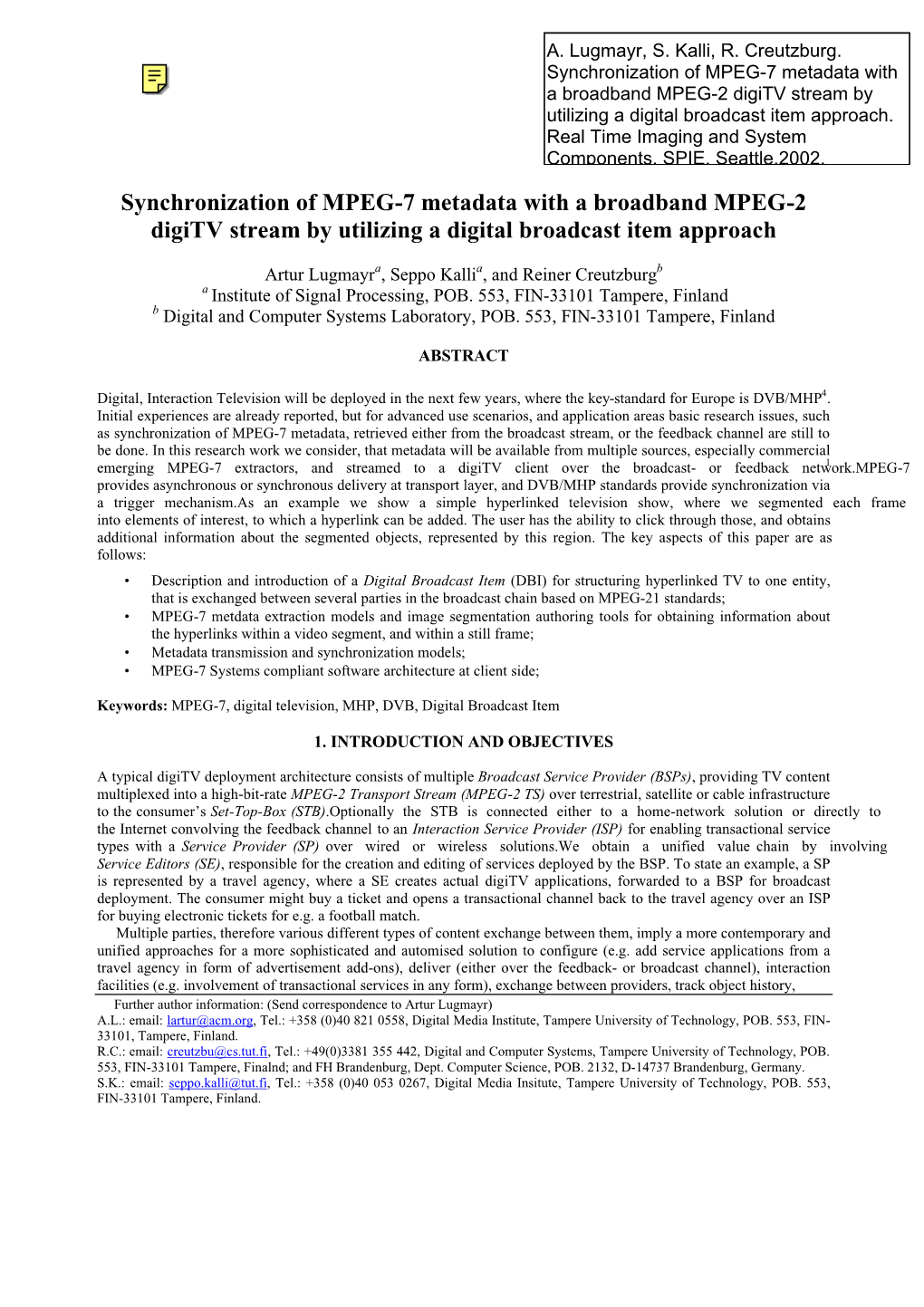 Synchronization of MPEG-7 Metadata with a Broadband MPEG-2 Digitv Stream by Utilizing a Digital Broadcast Item Approach