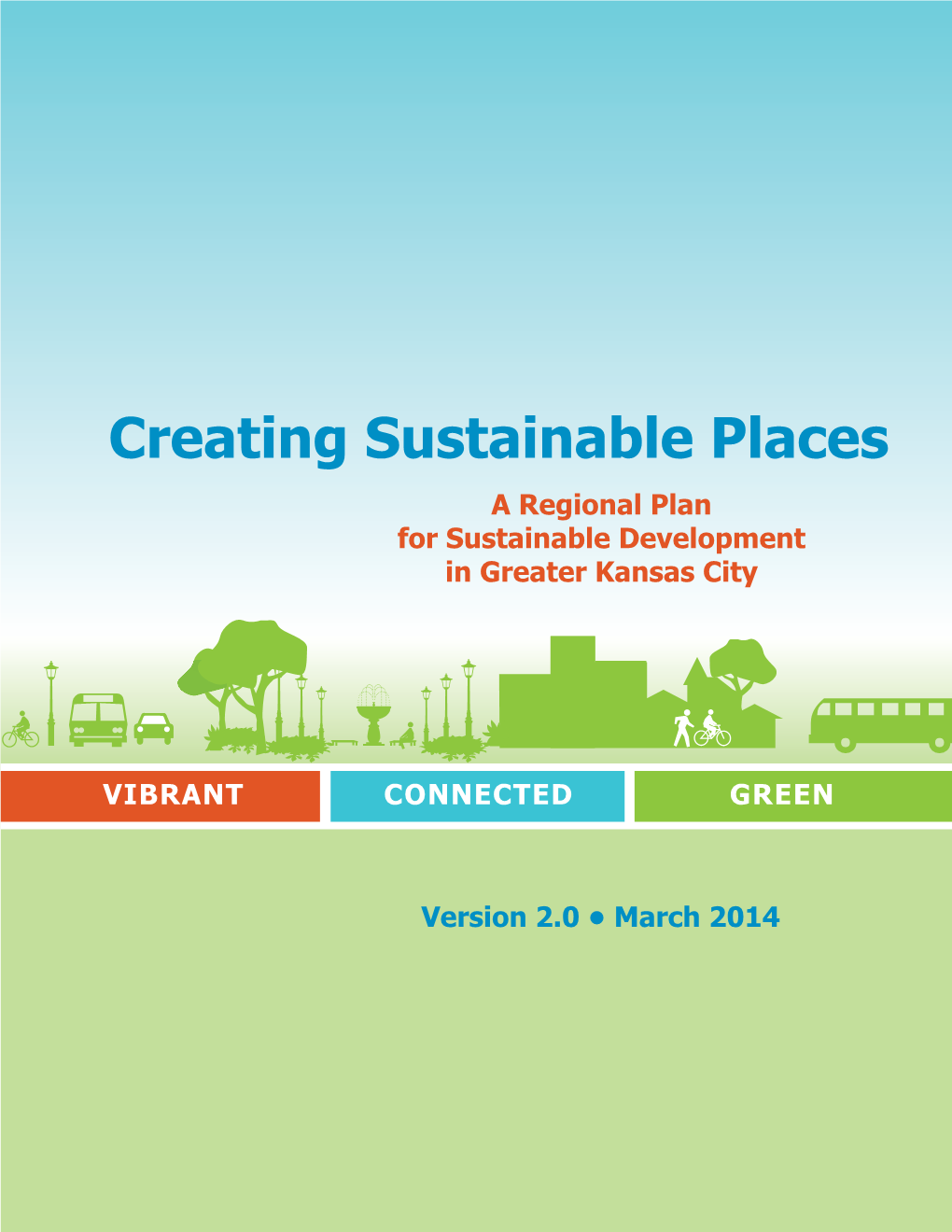 Creating Sustainable Places a Regional Plan for Sustainable Development in Greater Kansas City