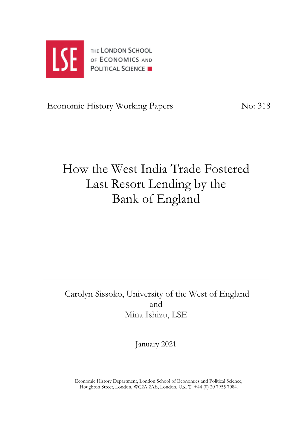 How the West India Trade Fostered Last Resort Lending by the Bank of England Carolyn Sissoko and Mina Ishizu