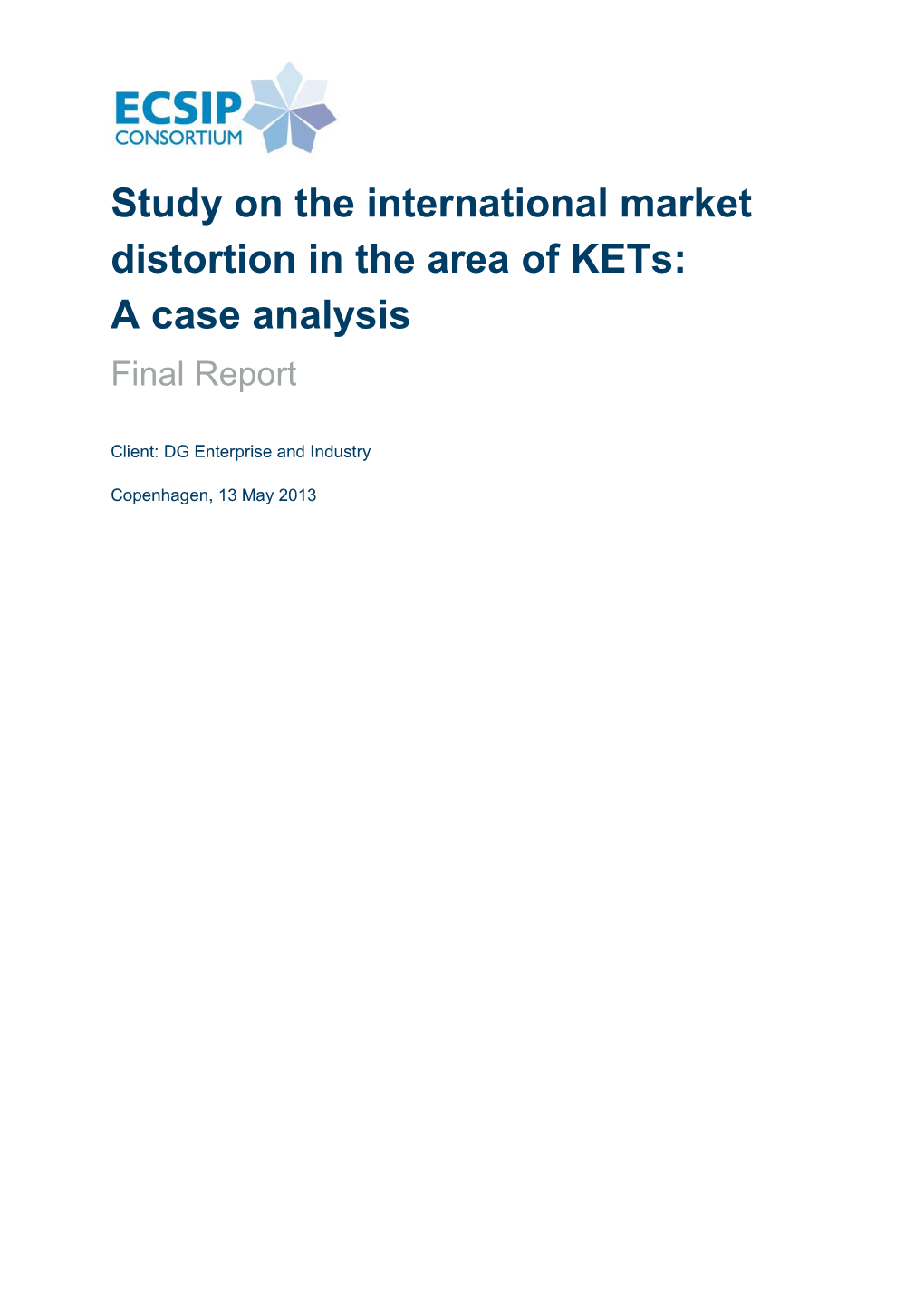 Study on the International Market Distortion in the Area of Kets: a Case Analysis Final Report