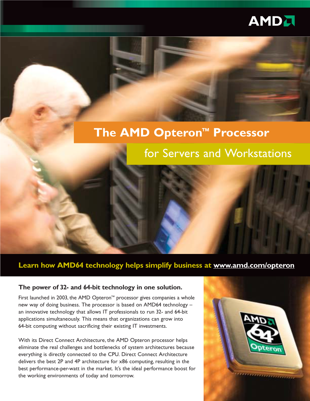 The AMD Opteron™ Processor for Servers and Workstations