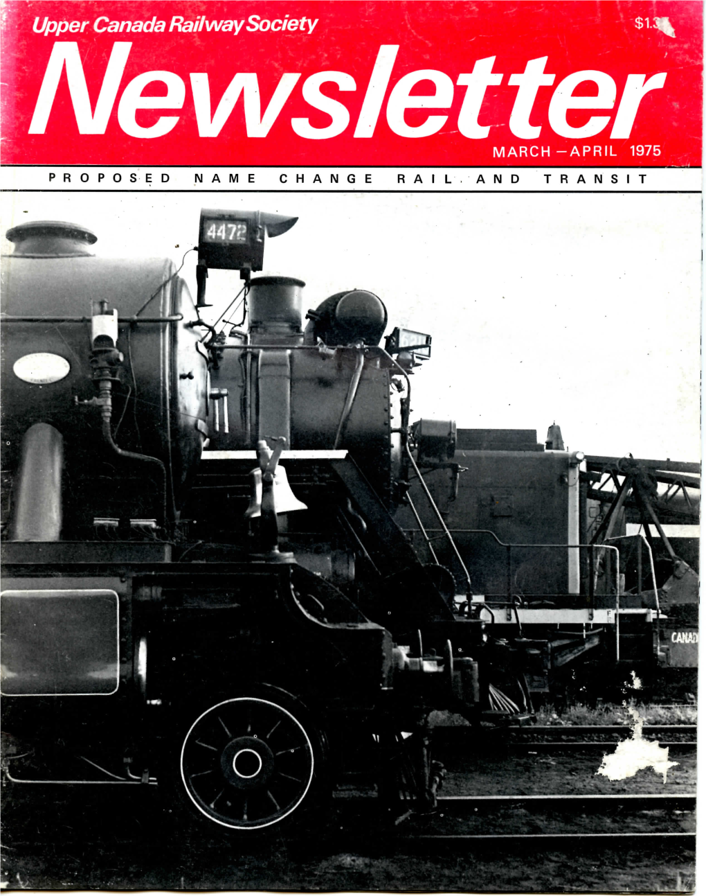 Upper Canada Railway Society Is' a Pioneer in Canadian Railway Publications, Having Originated in 1935 As the Toronto International Engine Picture Club