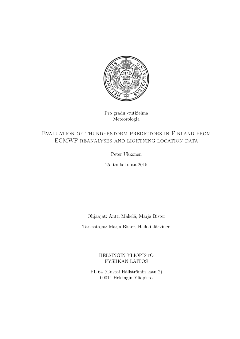 Evaluation of Thunderstorm Predictors in Finland from ECMWF Reanalyses and Lightning Location Data