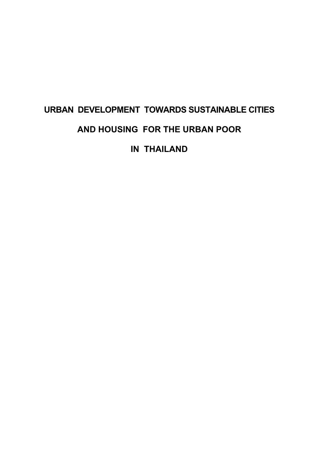Urban Development Towards Sustainable Cities and Housing for the Urban Poor in Thailand