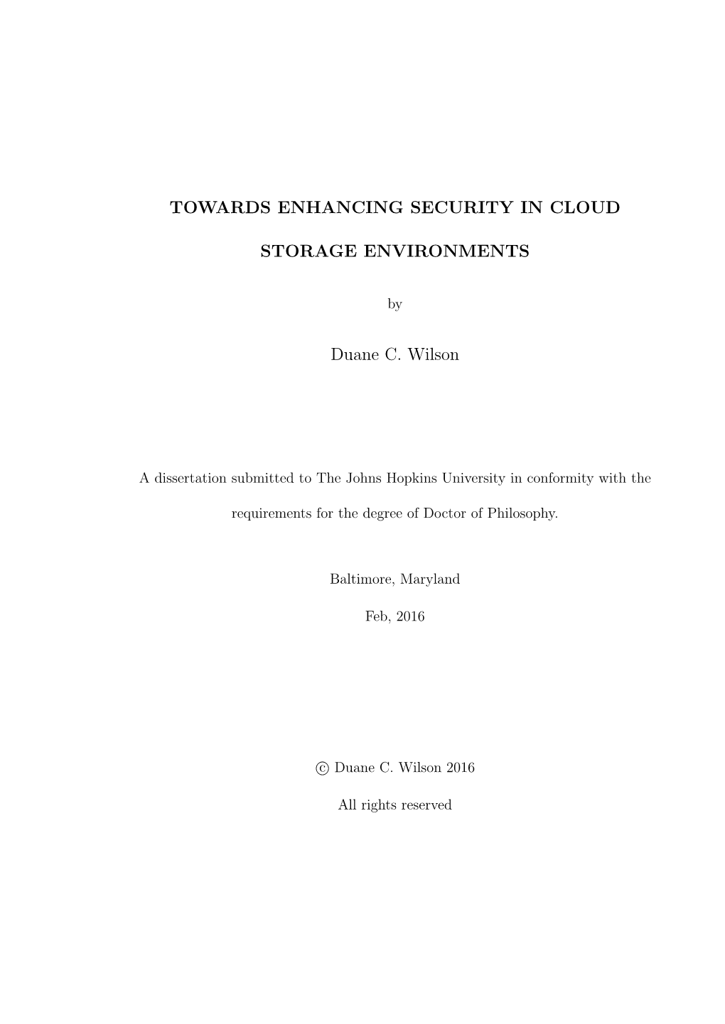 TOWARDS ENHANCING SECURITY in CLOUD STORAGE ENVIRONMENTS Duane C. Wilson