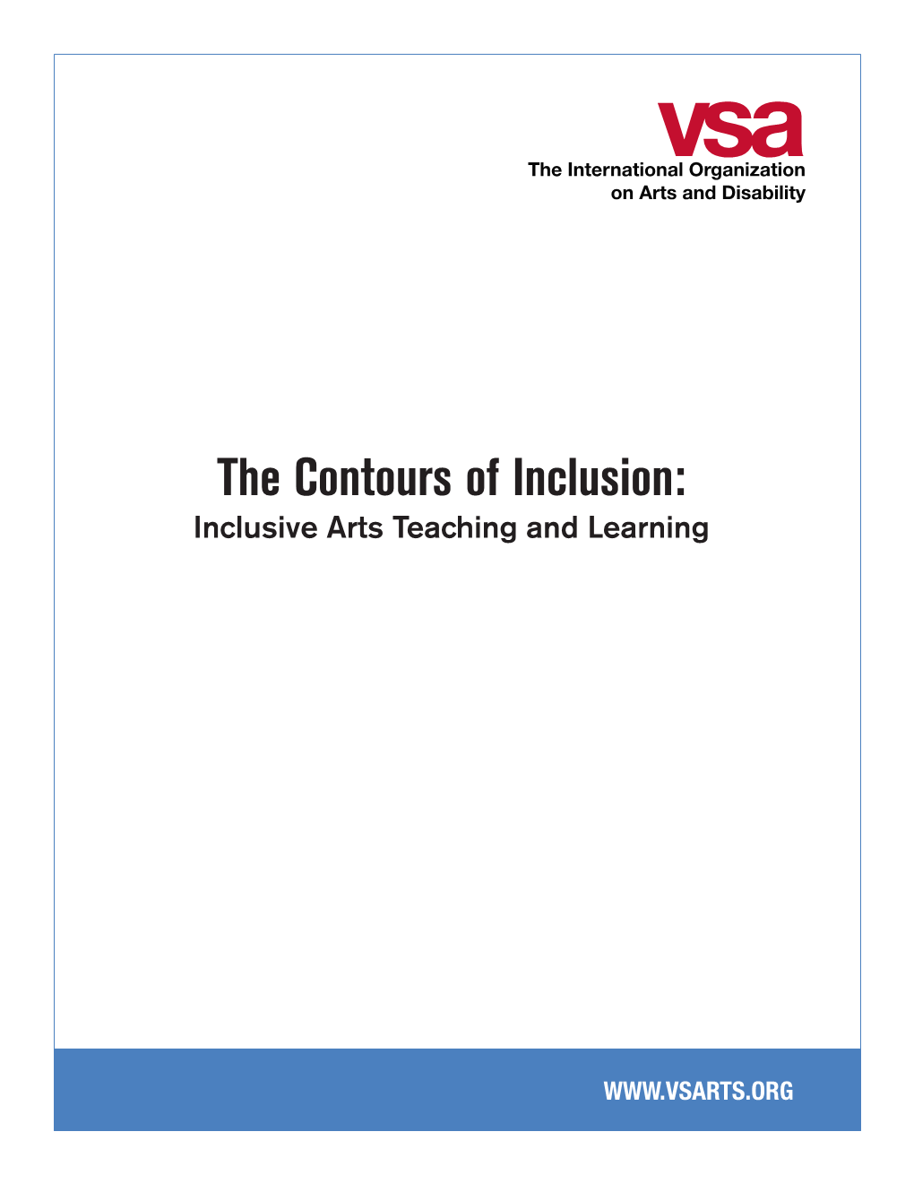 VSA Contours of Inclusion: Case Studies of Inclusive Arts Teaching and Learning 10