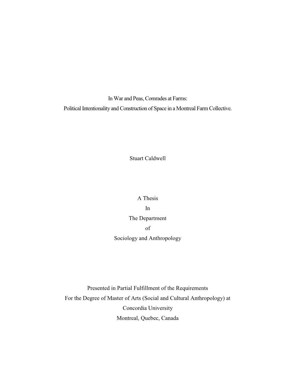 In War and Peas, Comrades at Farms: Political Intentionality and Construction of Space in a Montreal Farm Collective. Stuart