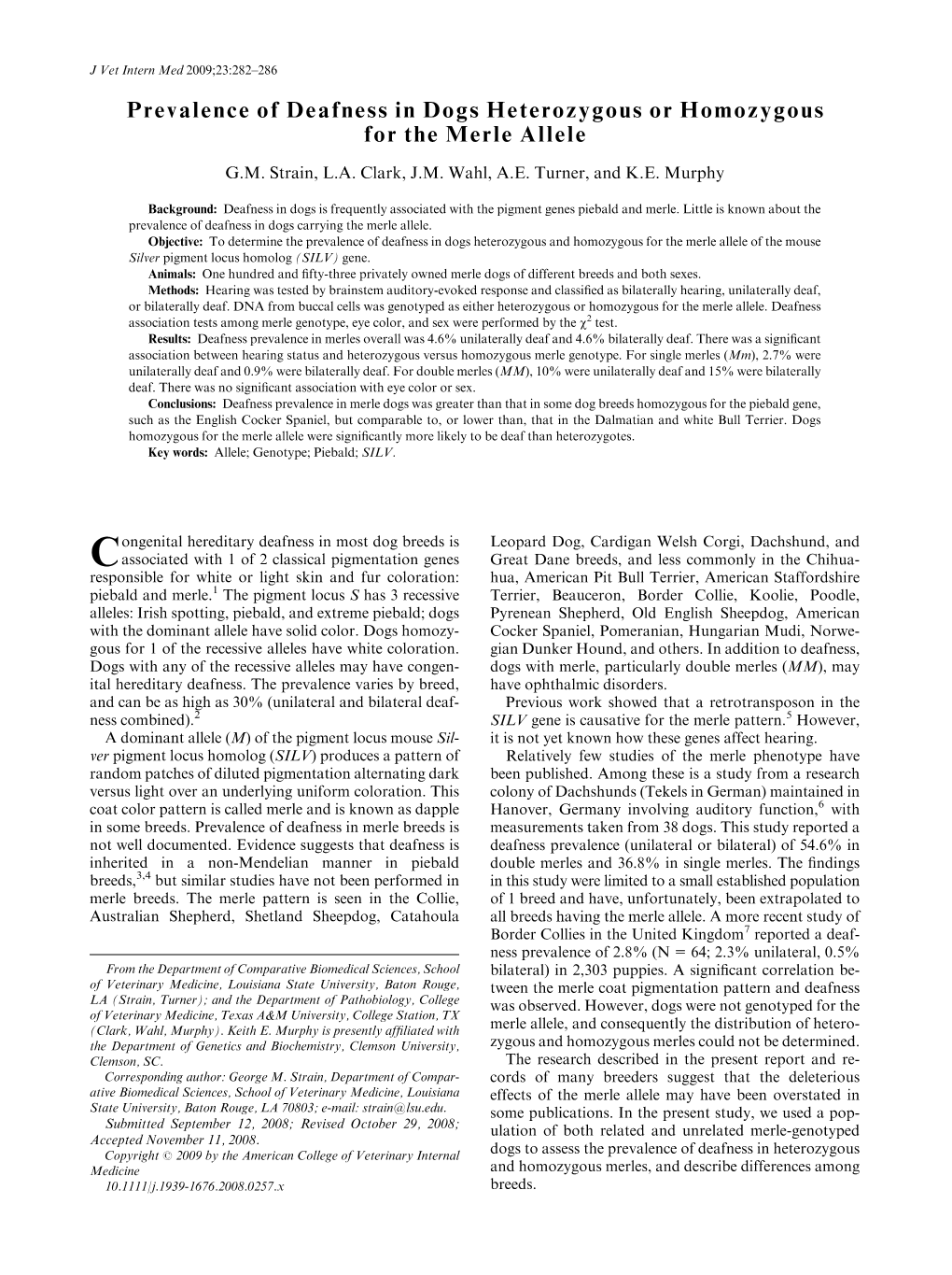 Prevalence of Deafness in Dogs Heterozygous Or Homozygous for the Merle Allele